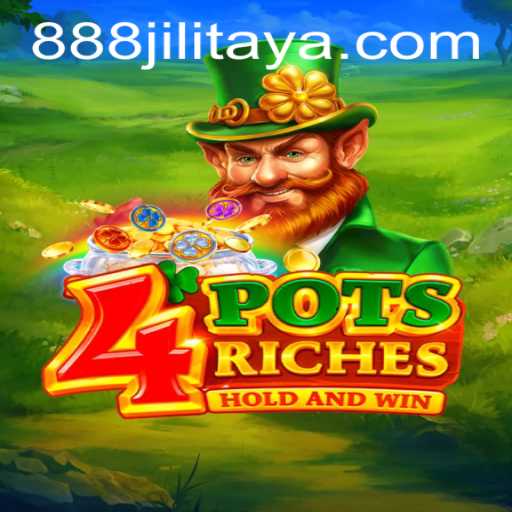Exploring the Exciting World of 4potsriches with 888JILI