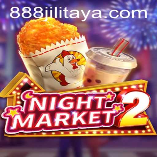Exploring NightMarket2: A Unique Experience with 888JILI